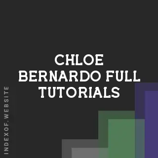 Chloe Bernardo Full Tutorials | Indexof