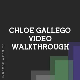 Chloe Gallego Video Walkthrough | Indexof