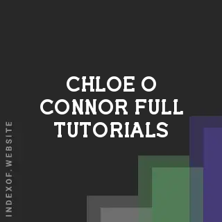 Chloe O Connor Full Tutorials | Indexof