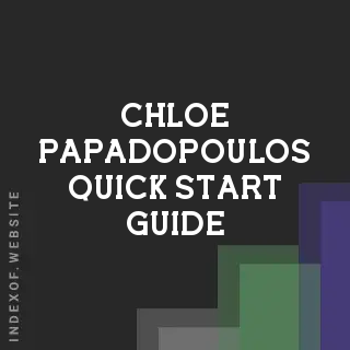 Chloe Papadopoulos Quick Start Guide | Indexof