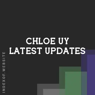 Chloe Uy Latest Updates | Indexof