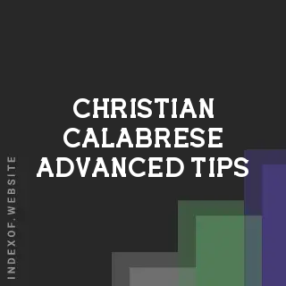 Christian Calabrese Advanced Tips | Indexof