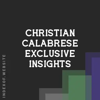 Christian Calabrese Exclusive Insights | Indexof