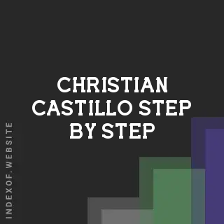 Christian Castillo Step-by-Step | Indexof