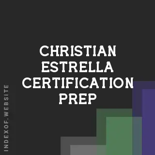 Christian Estrella Certification Prep | Indexof