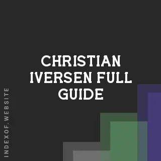 Christian Iversen Full Guide | Indexof