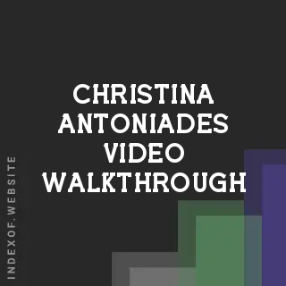 Christina Antoniades Video Walkthrough | Indexof