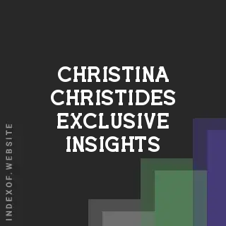 Christina Christides Exclusive Insights | Indexof