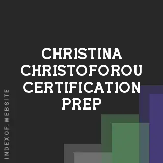 Christina Christoforou Certification Prep | Indexof