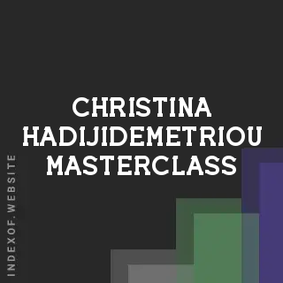 Christina Hadijidemetriou Masterclass | Indexof