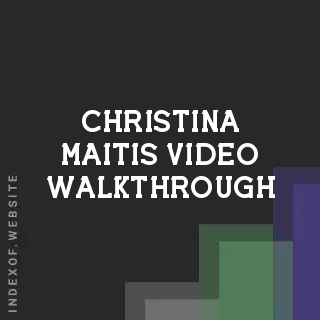 Christina Maitis Video Walkthrough | Indexof