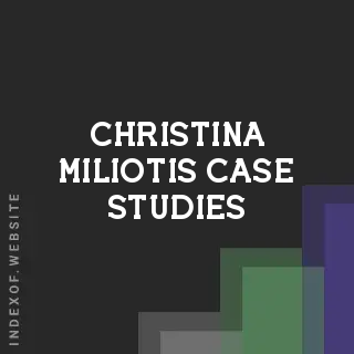 Christina Miliotis Case Studies | Indexof