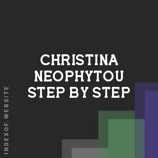 Christina Neophytou Step-by-Step | Indexof