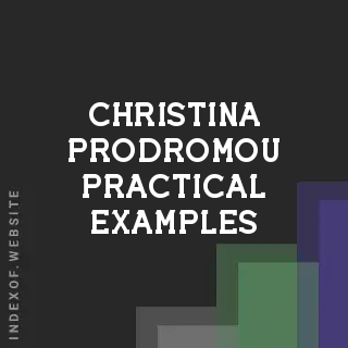 Christina Prodromou Practical Examples | Indexof