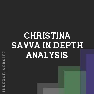 Christina Savva In-Depth Analysis | Indexof
