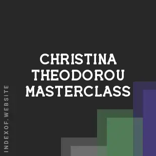 Christina Theodorou Masterclass | Indexof