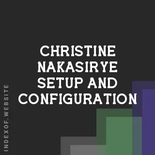 Christine Nakasirye Setup and Configuration | Indexof