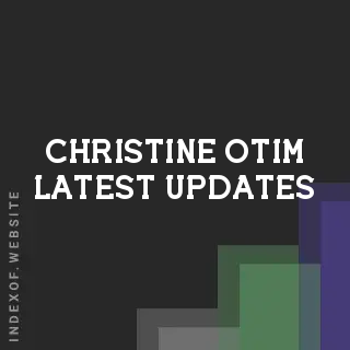 Christine Otim Latest Updates | Indexof