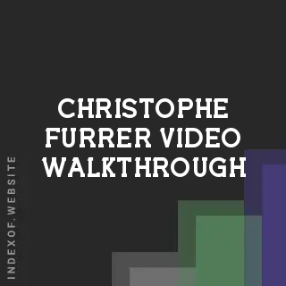 Christophe Furrer Video Walkthrough | Indexof