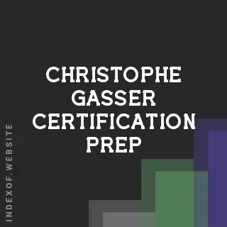 Christophe Gasser Certification Prep | Indexof