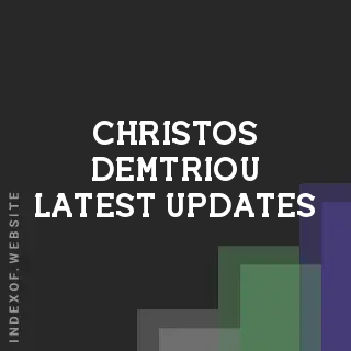 Christos Demtriou Latest Updates | Indexof