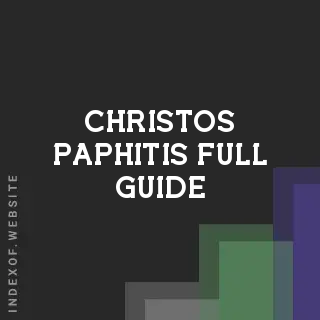Christos Paphitis Full Guide | Indexof