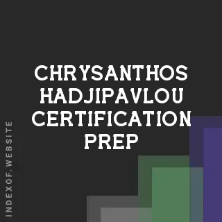 Chrysanthos Hadjipavlou Certification Prep | Indexof