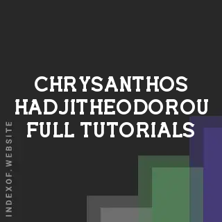 Chrysanthos Hadjitheodorou Full Tutorials | Indexof