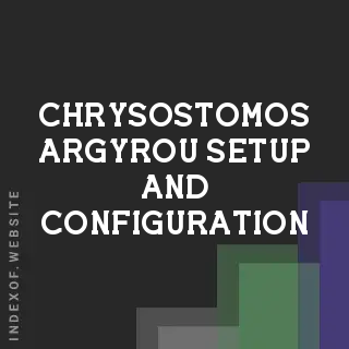 Chrysostomos Argyrou Setup and Configuration | Indexof