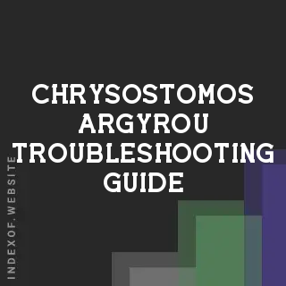 Chrysostomos Argyrou Troubleshooting Guide | Indexof