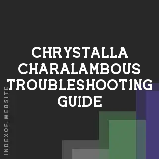 Chrystalla Charalambous Troubleshooting Guide | Indexof