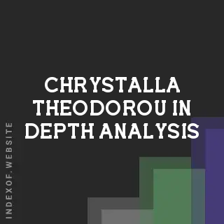 Chrystalla Theodorou In-Depth Analysis | Indexof