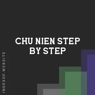 Chu Nien Step-by-Step | Indexof