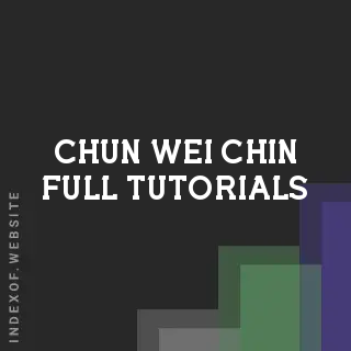 Chun-wei Chin Full Tutorials | Indexof