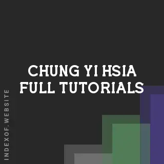 Chung-yi Hsia Full Tutorials | Indexof