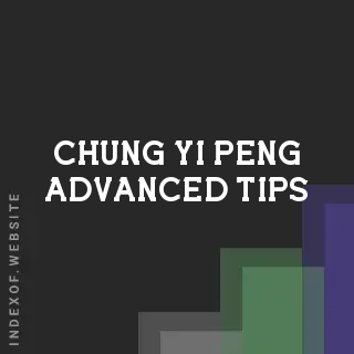 Chung-yi Peng Advanced Tips | Indexof
