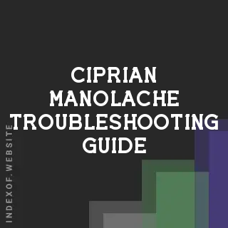 Ciprian Manolache Troubleshooting Guide | Indexof