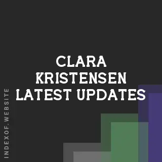 Clara Kristensen Latest Updates | Indexof