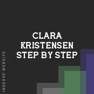 Clara Kristensen Step-by-Step | Indexof
