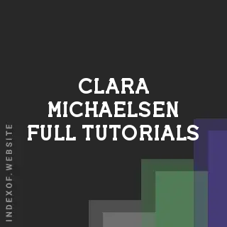 Clara Michaelsen Full Tutorials | Indexof