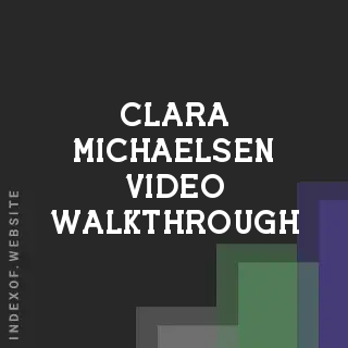 Clara Michaelsen Video Walkthrough | Indexof
