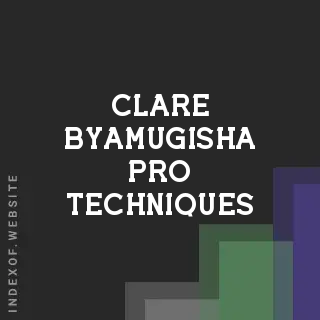 Clare Byamugisha Pro Techniques | Indexof