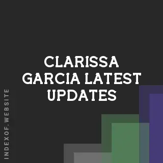 Clarissa Garcia Latest Updates | Indexof