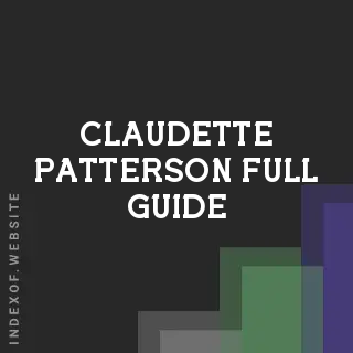 Claudette Patterson Full Guide | Indexof