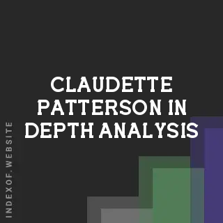 Claudette Patterson In-Depth Analysis | Indexof
