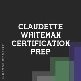 Claudette Whiteman Certification Prep | Indexof