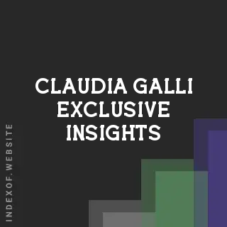Claudia Galli Exclusive Insights | Indexof