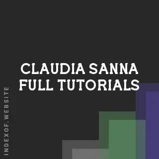 Claudia Sanna Full Tutorials | Indexof