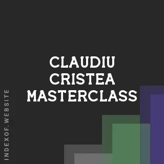 Claudiu Cristea Masterclass | Indexof