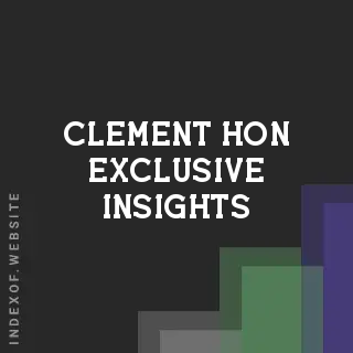 Clement Hon Exclusive Insights | Indexof